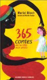 365 [TROIS CENT SOIXANTE CINQ] CONTES DE LA TETE AUX PIEDS
